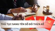 Thủ Tục Sang Tên Sổ Đỏ Thừa Kế Mới Nhất